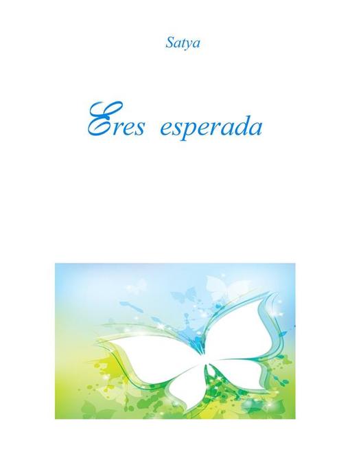 Title details for Eres esperada by Satya - Available